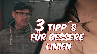 3 Tipp´s für bessere Linien im Tattoo, Probleme und Lösungen, Tätowieren Lernen