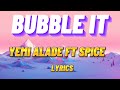 Yemi Alade feat. Spice - Bubble it (My Lyrics 2022)