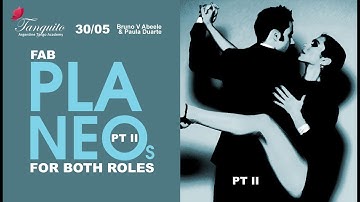 30/05 Fabulous PLANEOS for both roles, pt II @Tanguitoacademy @PDuarteTango