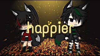 Video thumbnail of "Happier [gacha life music video]"