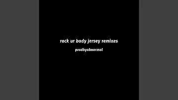 rock ur body (jersey club)