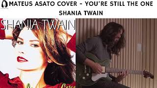 Mateus Asato You’re Still The One - SHANIA TWAIN