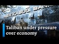 The taliban is wrestling with a shattered afghan economy  dw business