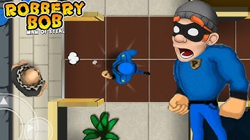 Robbery Bob 1 - Use Blue Guard Suit Reverse Run- Part 3