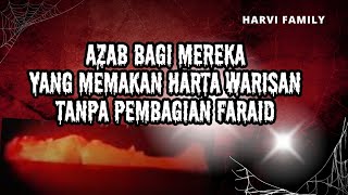 Punishment for those who consume inherited wealth without dividing it into faraid (property).