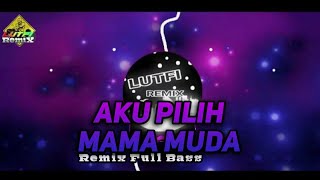 DJ AKU PILIH MAMA MUDA x TANTE CULIK AKU DONG FUNKY HOUSE FULL BASS 2023