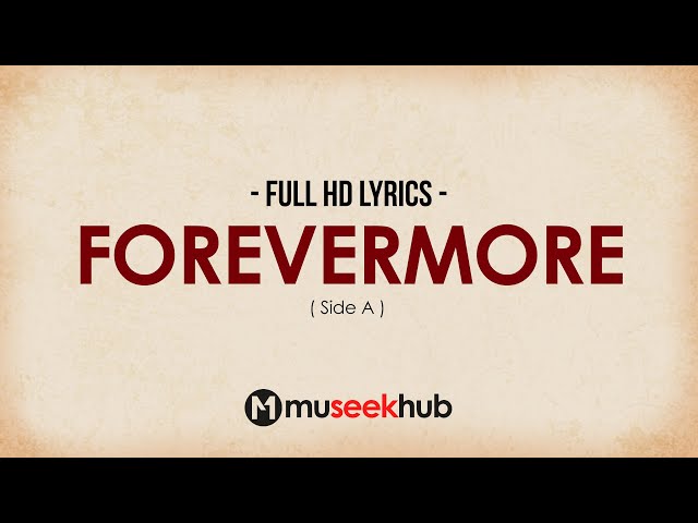 Side A - Forevermore [ FULL HD ] Lyrics 🎵 class=