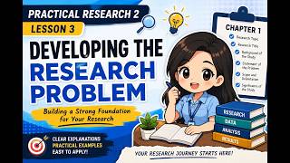Practical Research 2 | Lesson 3: Developing the Research Problem (Quantitative Research)