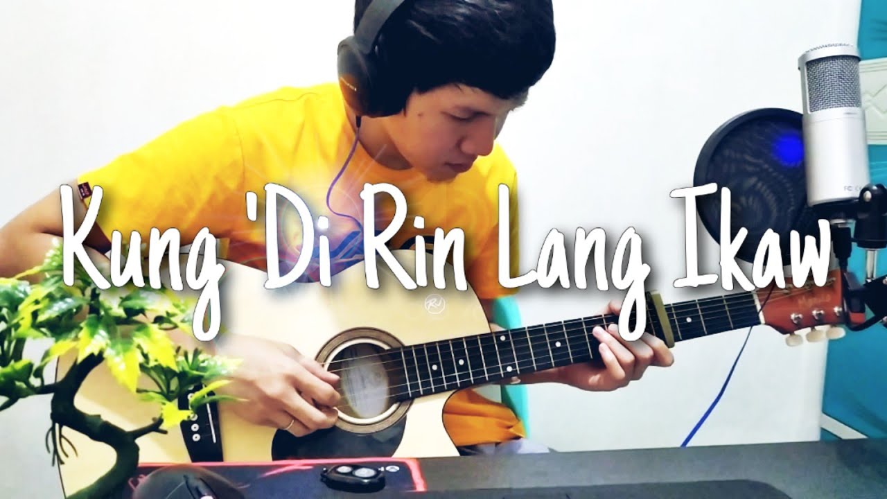 Kung Di Rin Lang Ikaw - December Avenue | Fingerstyle Guitar Cover ...