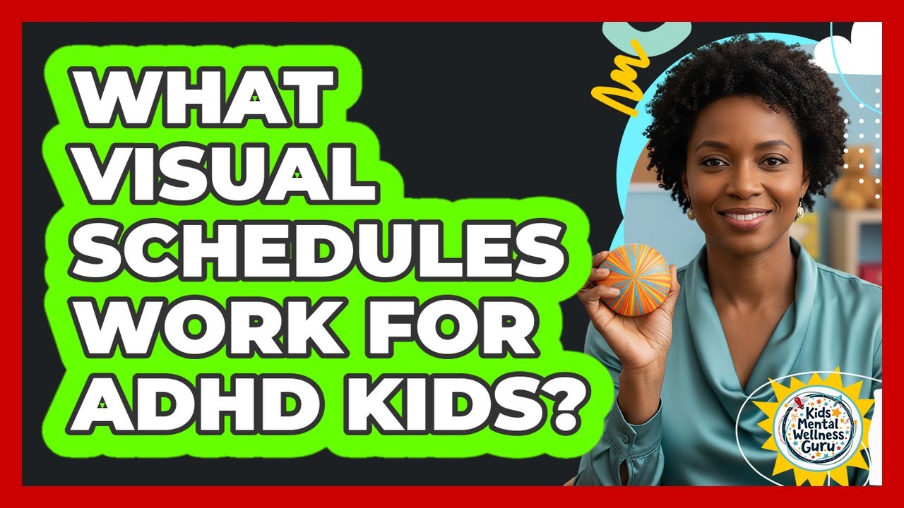 What Visual Schedules Work For ADHD Kids? - YouTube