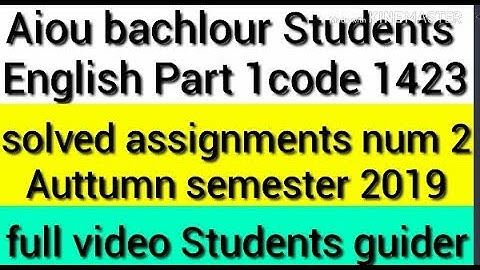 Aiou bachlour students English part 1 book code 1423 Assignment num 2 solved Auttumn semester 2019