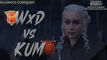 Alliance Conquest: WxD vs KUM Season 22 Round 1 (Game of Thrones Winter is Coming)