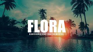 Vignette de la vidéo "" FLORA "  Dancehall x Pop Instrumental KIDDA Type Beat 2018"