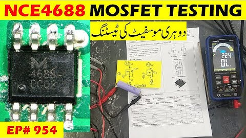 {954} How to Test NCE4688 Dual MOSFET SMD