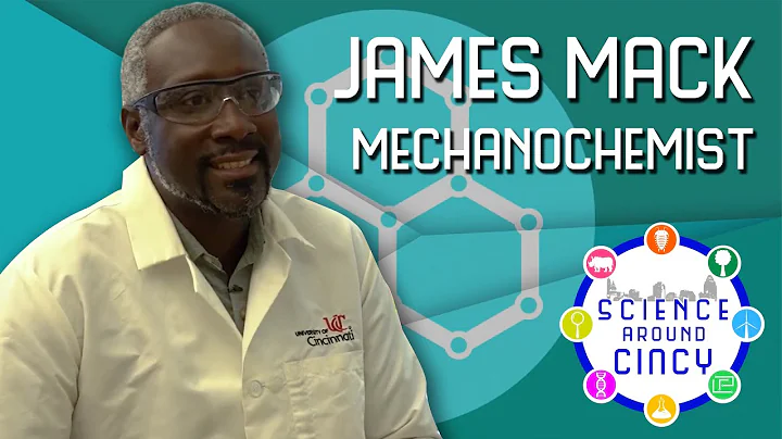 Science Around Cincy: James Mack - Mechanochemist