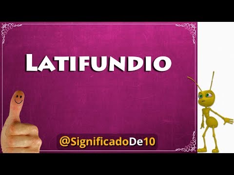 Latifundio Definición 💥 Significado de Latifundio