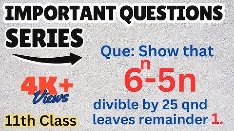 Binomial Theorem #importantquestions| 6to the power n -5n divisible by 25 and leaves remainder 1||