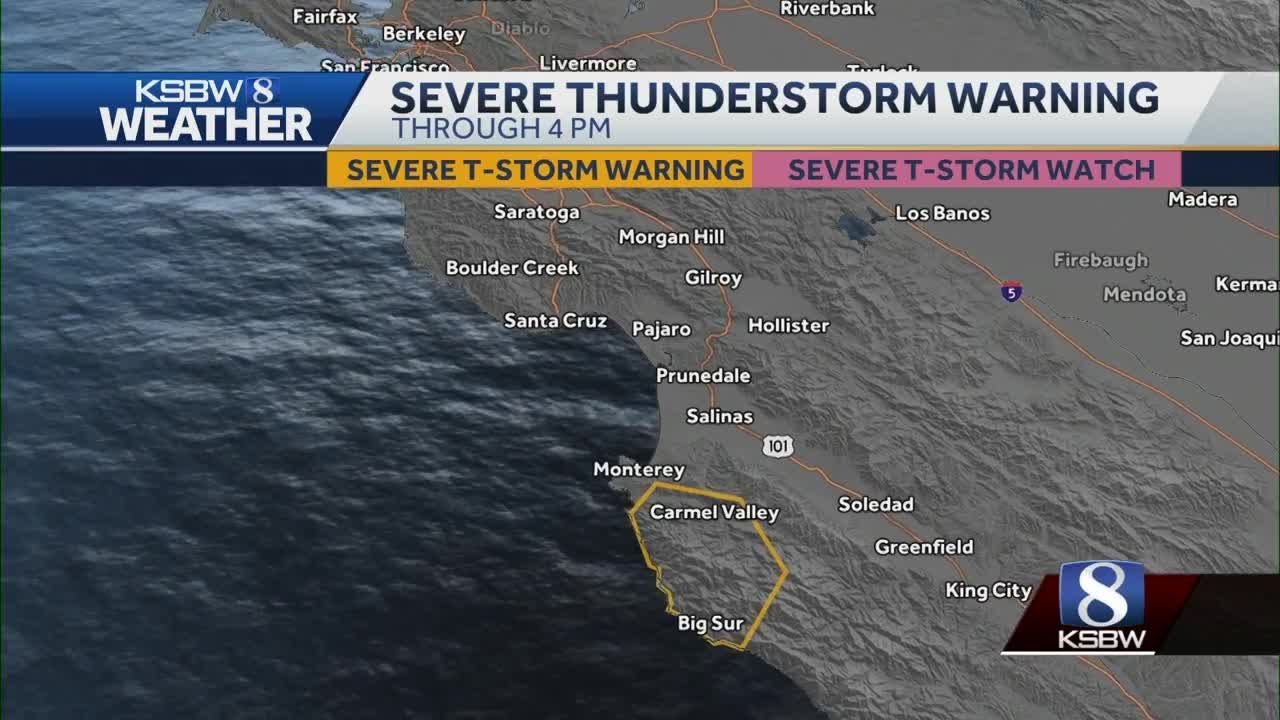 Severe Thunderstorm Warning issued for parts of Monterey County - YouTube