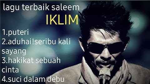 Saleem Iklim Full Album-Album Malaysia Slow Rock #iklim #saleem #melayu #lagumalaysia #lagumelayu 
