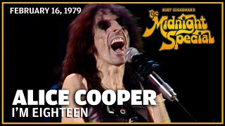 I'm Eighteen - Alice Cooper | The Midnight Special