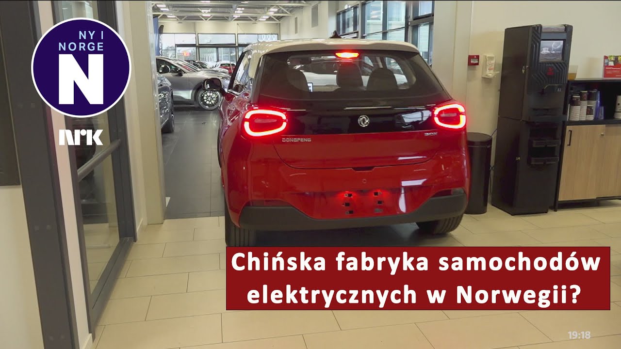 Chiński plan produkcji samochodów elektrycznych w Norwegii    Kinesisk elbilplan i Norge