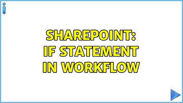 Sharepoint: IF Statement in Workflow