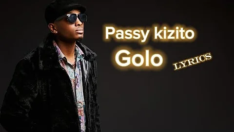 Passy kizito - Golo lyrics ( lyrics playlist Ep1)