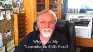 Why Does My Transmission Shift Hard? VIDEO