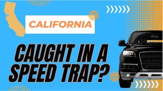 Speed Trap California | Ticket Snipers®