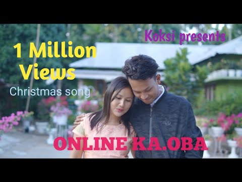 ONLINE KAOBA  New Christmas song  Sengban K Sangma ft Bianchisa M Marak