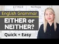 EITHER or NEITHER? - Quick and Easy Grammar