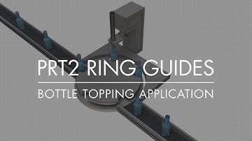 Bottle Topping Application – PRT2 Ring Guide | Animation