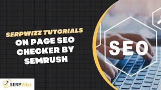 On Page SEO Checker | SEMRUSH Tutorials