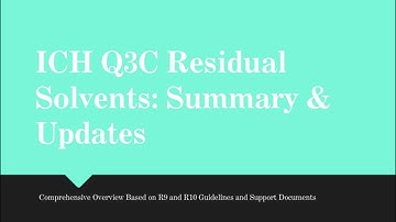 ICH Q3C(R9) & Q3C(R10) Explained | Residual Solvents Guidelines & Upcoming Changes