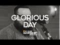 Glorious Day — My House Worship Sessions