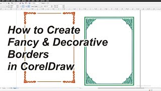 how to create fancy and decorative borders in coreldraw x7 (2018) how to create fancy and decorative borders in coreldraw x7 (2018)