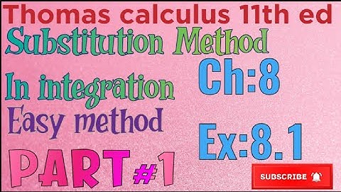 Ch:8 Ex :8.1 Question 1 to 3 ||exercise Solution[techniques of integration]||Thomas calculus 11th ed