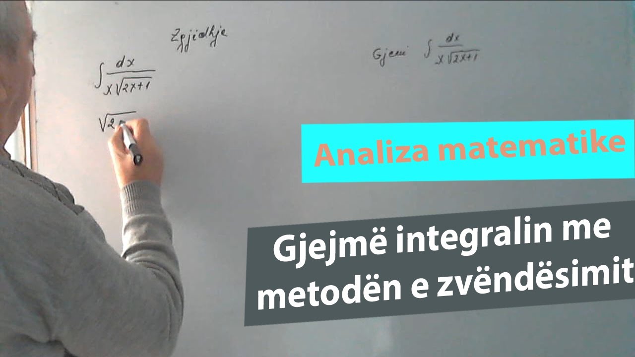Analiza Matematike Ushtrime/  Gjejmë integralin me metodën e zvëndësimit