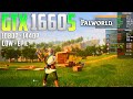 Palworld GTX 1660 Super | 1080p - 1440p | Low &amp; Epic