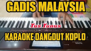 Gadis Malaysia - Yus Yunus - Karaoke Dangdut Lirik - Korg Pa700