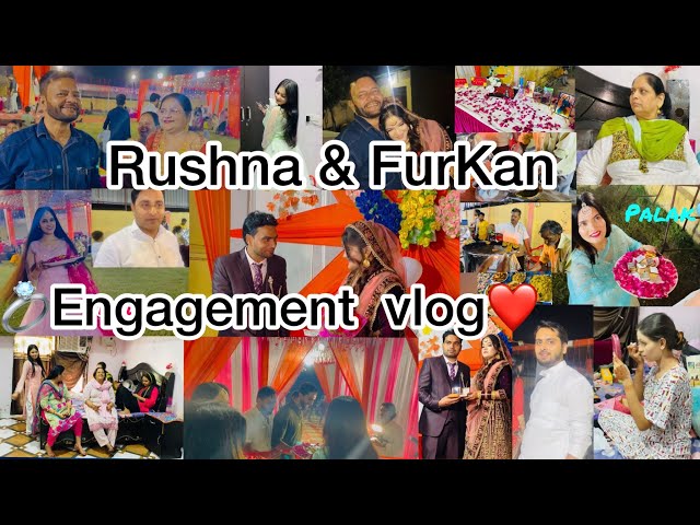 ENGAGEMENT VLOG💍| RUSHNA & FURKAN ❤️| FARHA NE KARA MAKEUP 💄| SAB COUSINS MILE BHOT TIME BAAD⏰❤️ class=