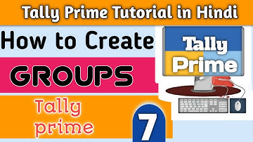 How to Create Groups in Tally prime | How Display Groups in tally prime | How alter Groups in Tally
