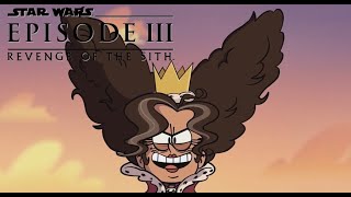 The Loud House Movie - Morags Coronation And Exposure, But With Star Wars Episode 3 Music.