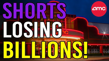 SHORTS LOSING BILLIONS OF $ EVERY WEEK! - AMC Stock Short Squeeze Update