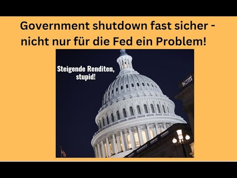 Government shutdown fast sicher - nicht nur für die Fed ein Problem! Marktgeflüster