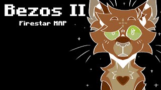 BEZOS II // Firestar MAP Call // CLOSED // 14/17 DONE // 1 PART OPEN