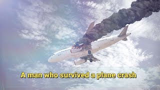 A man who survived a plane crash