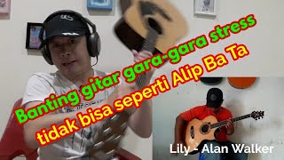 Video thumbnail of "Lily - Alan Walker | Alip Ba Ta fingerstyle cover | Reaction Video"