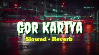 Gor Kariya_ Slowed & Reverb | Pawan Singh, Monalisa | Sarkar Raj | Bhojpuri Song