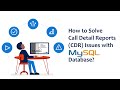 How to solve call detail reports (CDR) issues with Mysql ?
